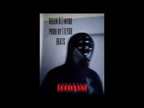 INTRO | KILLER B | PROD.BY @foreverstatiq |2023