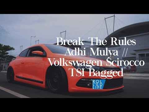 Volkswagen Scirocco TSI Bagged  - Break The Rules // Adhi Mulya