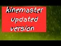 Kine Master Update Version 2018