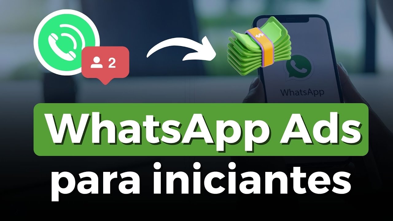 Guia WhatsApp Marketing - Comienza a crear anuncios para vender con WhatsApp