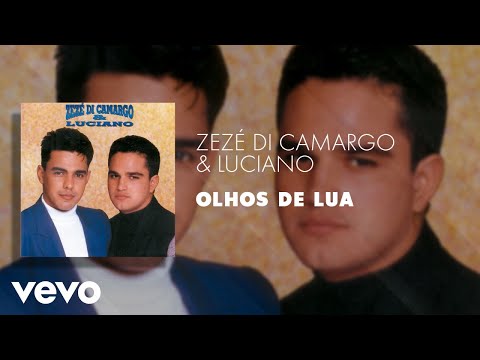 Zezé Di Camargo & Luciano - Olhos de Lua (Áudio Oficial)