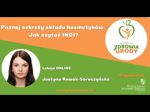 #1 Akademia Zdrowia i Urody " „POZNAJ SEKRETY SKŁADU KOSMETYKÓW. JAK CZYTAĆ INCI?” -