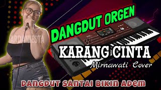 Download lagu Dangdut Orgen KARANG CINTA Cover Terbaru Mantap mp3