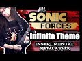 Sonic Forces INFINITE THEME || INSTRUMENTAL Metal Cover by ToxicxEternity