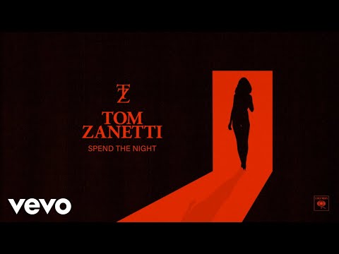 Tom Zanetti - Spend the Night (Official Audio)