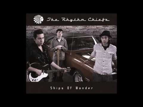 The Rhythm Chiefs - Ships Of Wonder