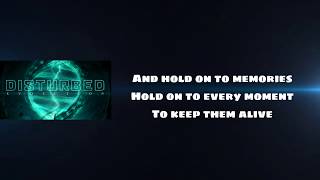 Disturbed - Hold on To Memories [Lyrics]