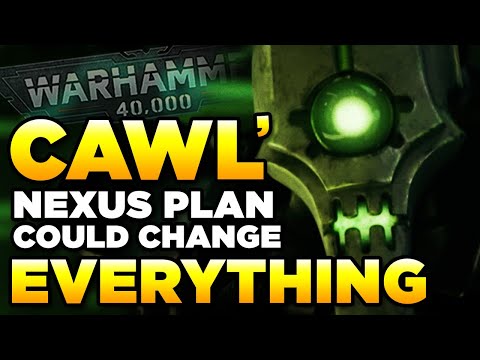 CAWL'S NEXUS PLAN COULD CHANGE EVERYTHING | Warhammer 40,000 Lore/Speculation