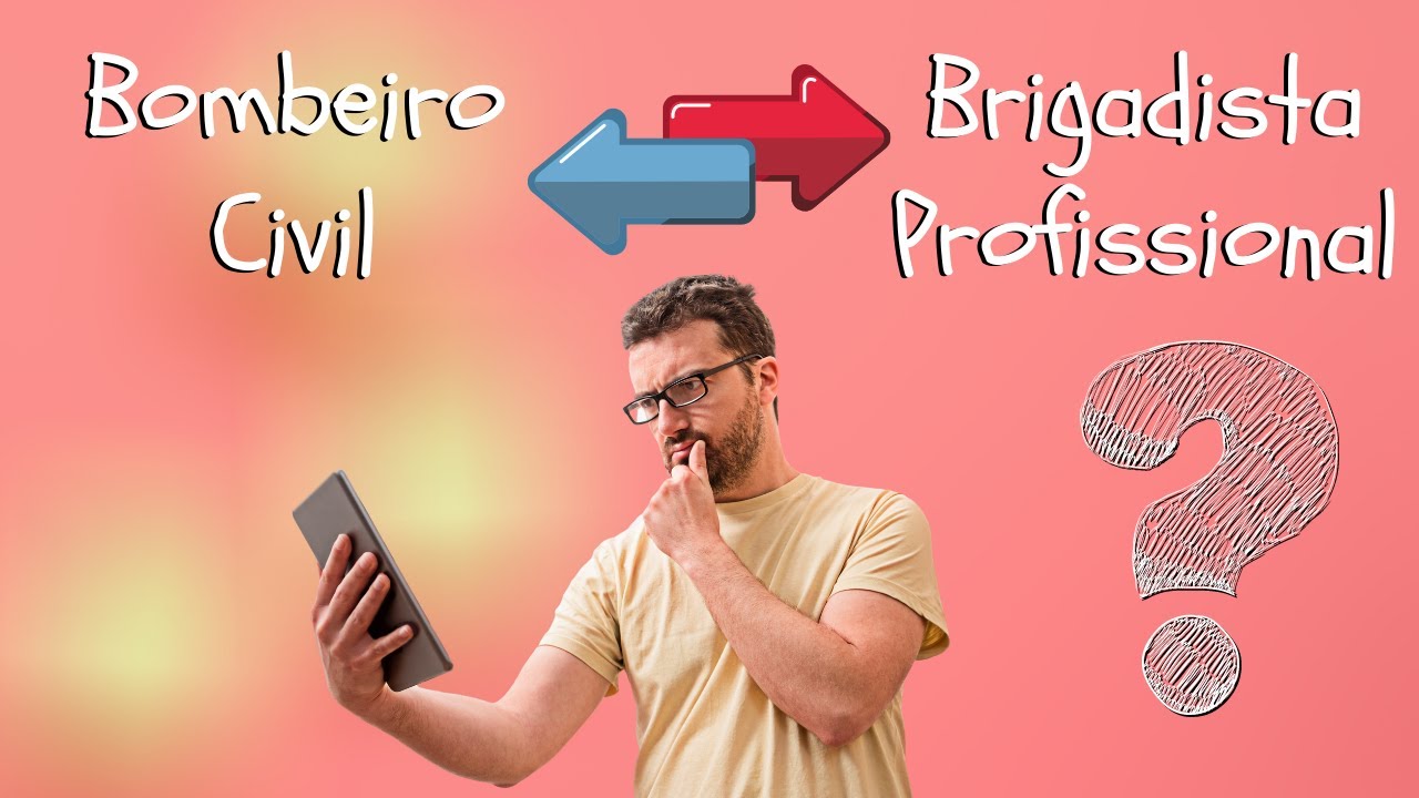 BOMBEIRO CIVIL X BRIGADISTA PROFISSIONAL - Qual a diferença? O que devo fazer? Qual vale a pena?