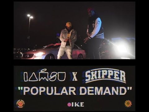 IAMSU x SKIPPER- Popular Demand (Official Music Video) *2019*