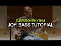 JOY! | Official Bass Tutorial | @elevationrhythm