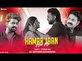 Tu Jaan Hau Ho Hamar Jaan Hau Ho Lofi Mix Pawan Singh Bhojpuri Mix Dj Satyam