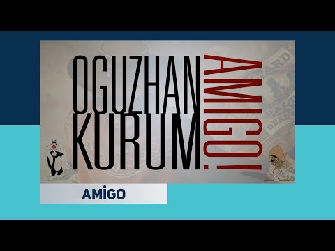 Oğuzhan Kurum - Amigo
