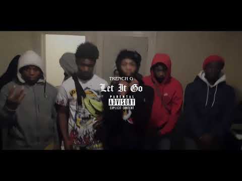 Trench G - Let It Go (Official Music) ShotBy@RoberttVisuals🎥