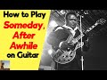 How to Play Someday After Awhile (You'll Be Sorry) on Guitar | Freddie King