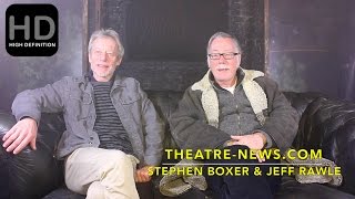 Stephen Boxer, Jeff Rawle I Interview I Theatre-News.com video