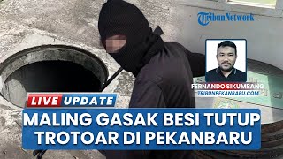 3 Penutup Trotoar Pekanbaru Raib Digasak Rayap Besi, Puluhan Lainnya Diamankan Petugas