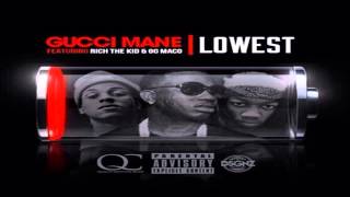 Gucci Mane - Lowest Feat. Rich The Kid &amp; OG Maco