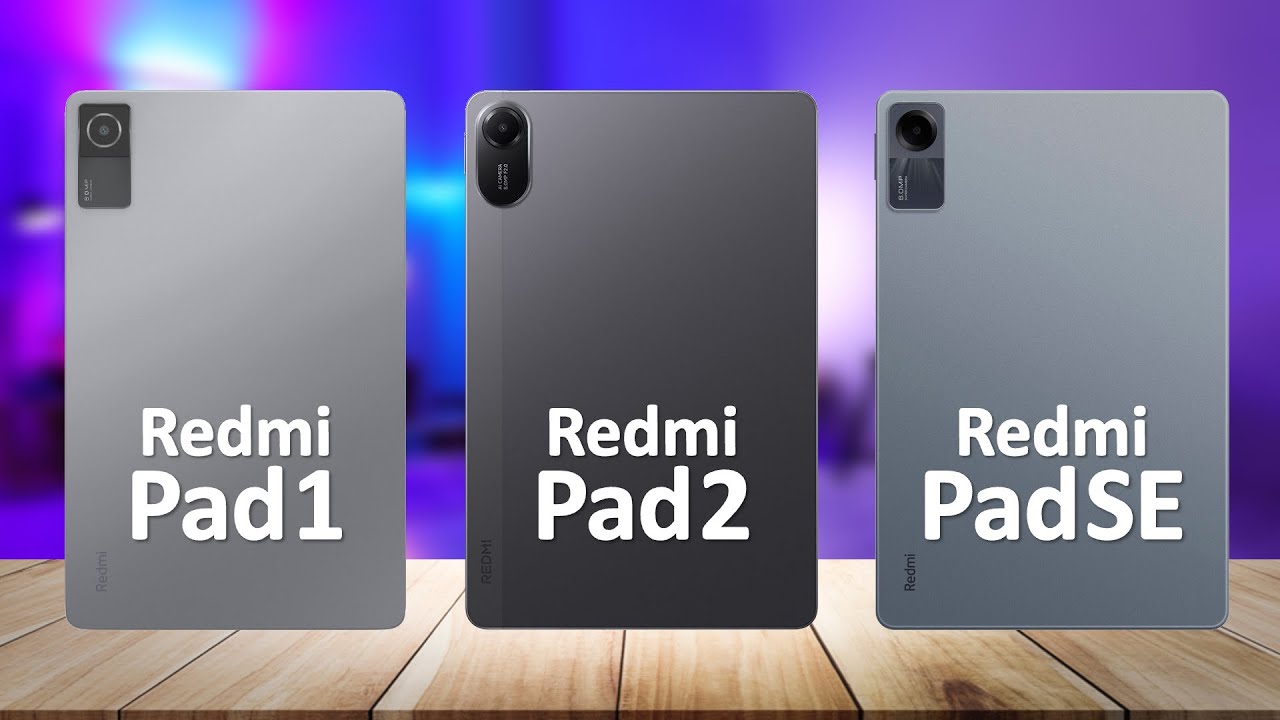Redmi Pad 2 VS Redmi Pad 1 VS Redmi Pad SE