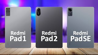 Redmi Pad 2 VS Redmi Pad 1 VS Redmi Pad SE