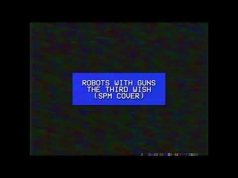 Robots With Guns - Third Wish (SPM Cover)