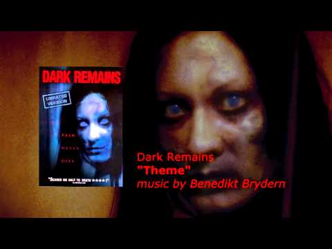 Dark Remains  - Motion Picture Score -  Benedikt Brydern