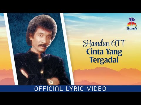 Hamdan ATT - Cinta Yang Tergadai (Official Lyric Video)