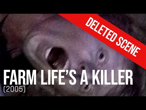 Farm Life's A Killer - DELETED SCENE: Joe's Death