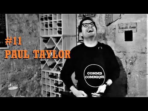 CoMMis CoMMique #11 - 🥓Paul Taylor🥓 (Gouteuse : Rosa Bursztein)