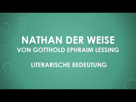 Nathan der Weise von Gotthold Ephraim Lessing - literarische Bedeutung (einfach und kurz erklärt)