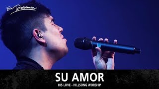 Su Amor - Su Presencia (His Love - Hillsong United) - Español