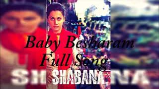 Baby Besharam Video Song   Naam Shabana   Akshay Kumar, Taapsee Pannu I Jasmine