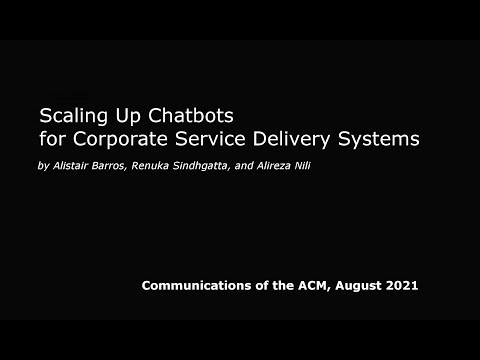 August 2021 CACM: Scaling Up Chatbots for Corporate Service Delivery Systems