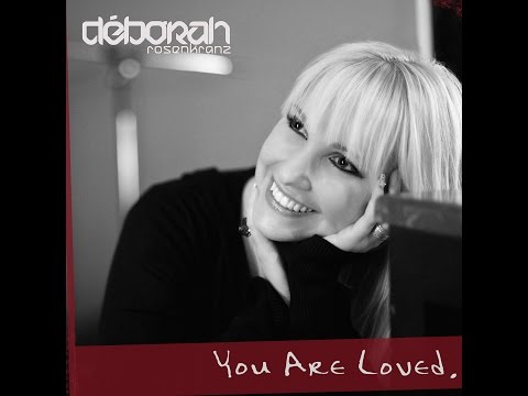 YOU ARE LOVED ALBUM (EPK)- DEBORAH ROSENKRANZ - ACOUSTIC ALBUM