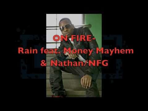 ON FIRE- Rain ft. Starboy Nathan & Mayhem