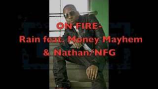 ON FIRE- Rain ft. Starboy Nathan & Mayhem
