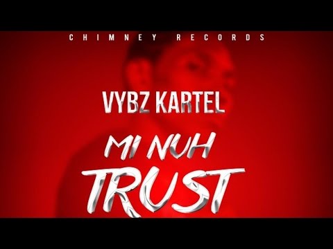 Vybz Kartel - Mi Nuh Trust People (Raw) [Happy Hour Riddim] September 2014