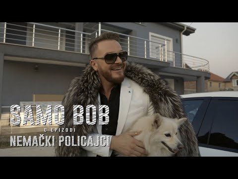 SAMO BOB - NEMAČKI POLICAJCI | Official Video