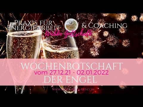 Wochenbotschaft der Engel vom 27 12 21   02 01 2022