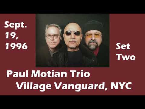 Paul Motian Trio  - Bill Frisell, Joe Lovano - SET TWO September 19, 1996  Village Vanguard, NYC