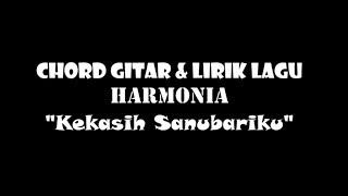 Download lagu HARMONIA-kekasih sanubariku[chord gitar & lirik lagu] mp3