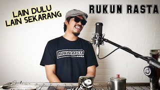Download lagu HEY NONA (Lain Dulu Lain Sekarang) - SKA Reggae RUKUN RASTA mp3