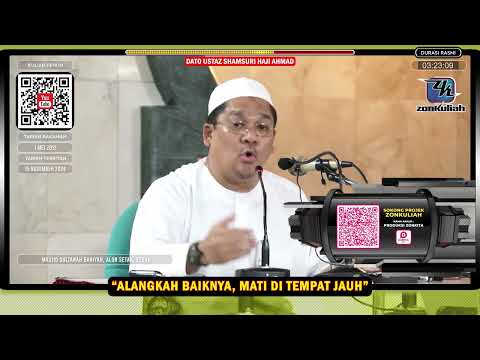 TAZKIRAH : Kebumi Di Tempat Mati (Alangkah Baiknya, Mati Di Tempat Jauh) - Ustaz Shamsuri Ahmad
