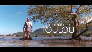 TOULOU - Tu me manques (official HD Music Video)