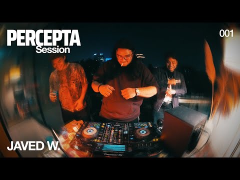 JAVED W. | PERCEPTA Session [001]