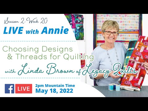 S2, Ep 20: Choosing Designs & Threads for Quilting (LIVE with Annie)