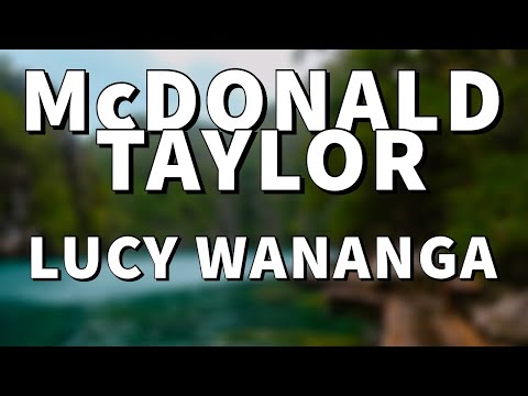 MCDONALD TAYLOR 2020 -  LUCY WANANGA (PNG Music 2020)