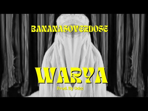 Bananasoverdose - Warya (official audio)