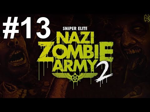 Sniper Elite Nazi Zombie Army 2 Gameplay Walkthrough Part 13 No Commentary