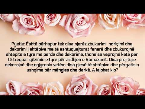 Zbukurimi dhe dekorimi i shtëpisë për Ramazan - Feuzan